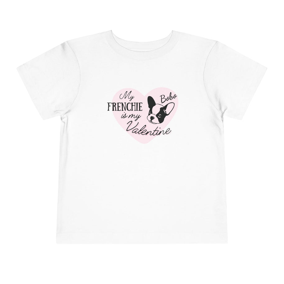 My Frenchie Is My Valentine Toddler Tee — Personalized French Bulldog Valentine Shirt